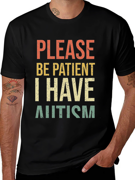 Please Be Patient I Have Autism Tee