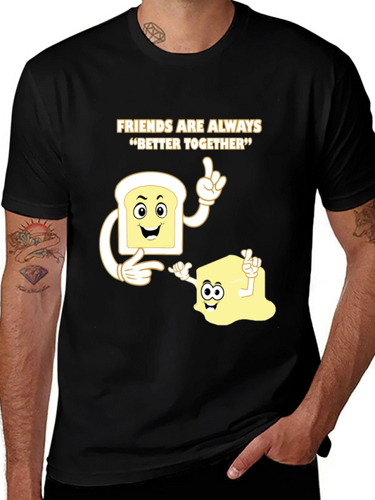 Friends are Always Better Together T-Shirt