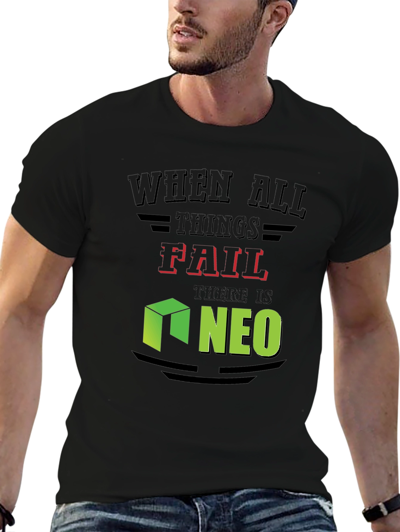 When All Things Fail Neo T-Shirt