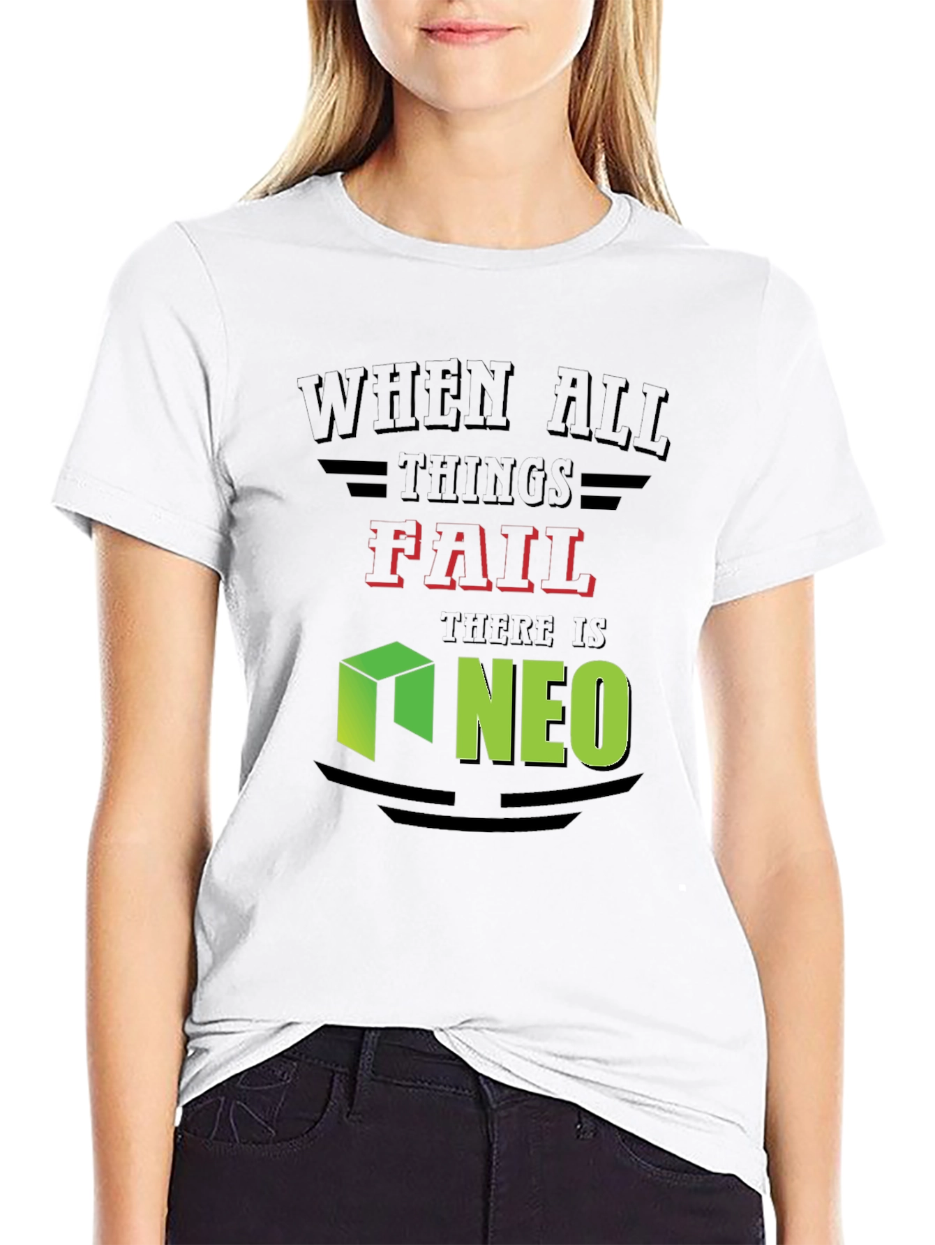 When All Things Fail Neo T-Shirt