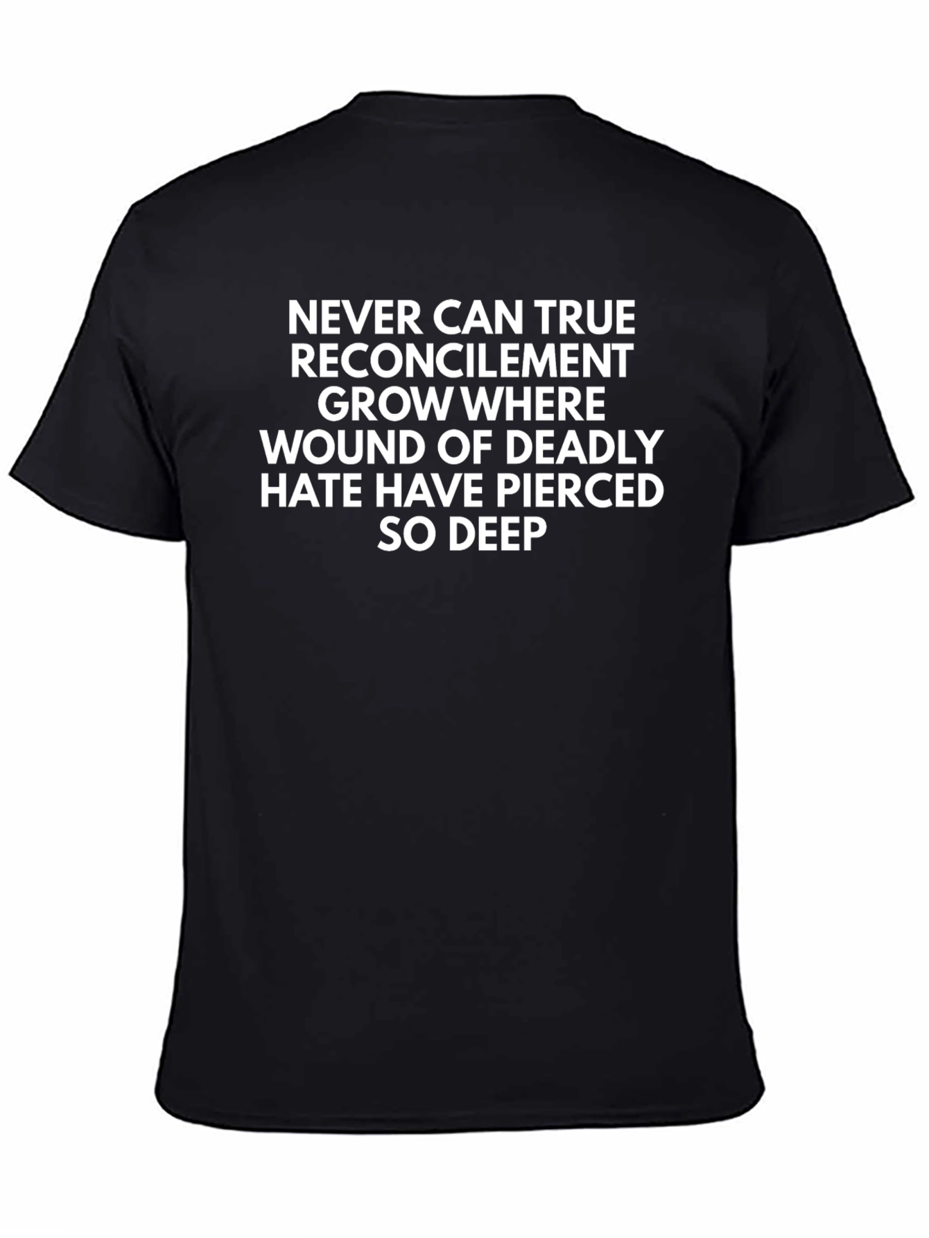 Poetic Black T-Shirt: Never Can True Reconcilement