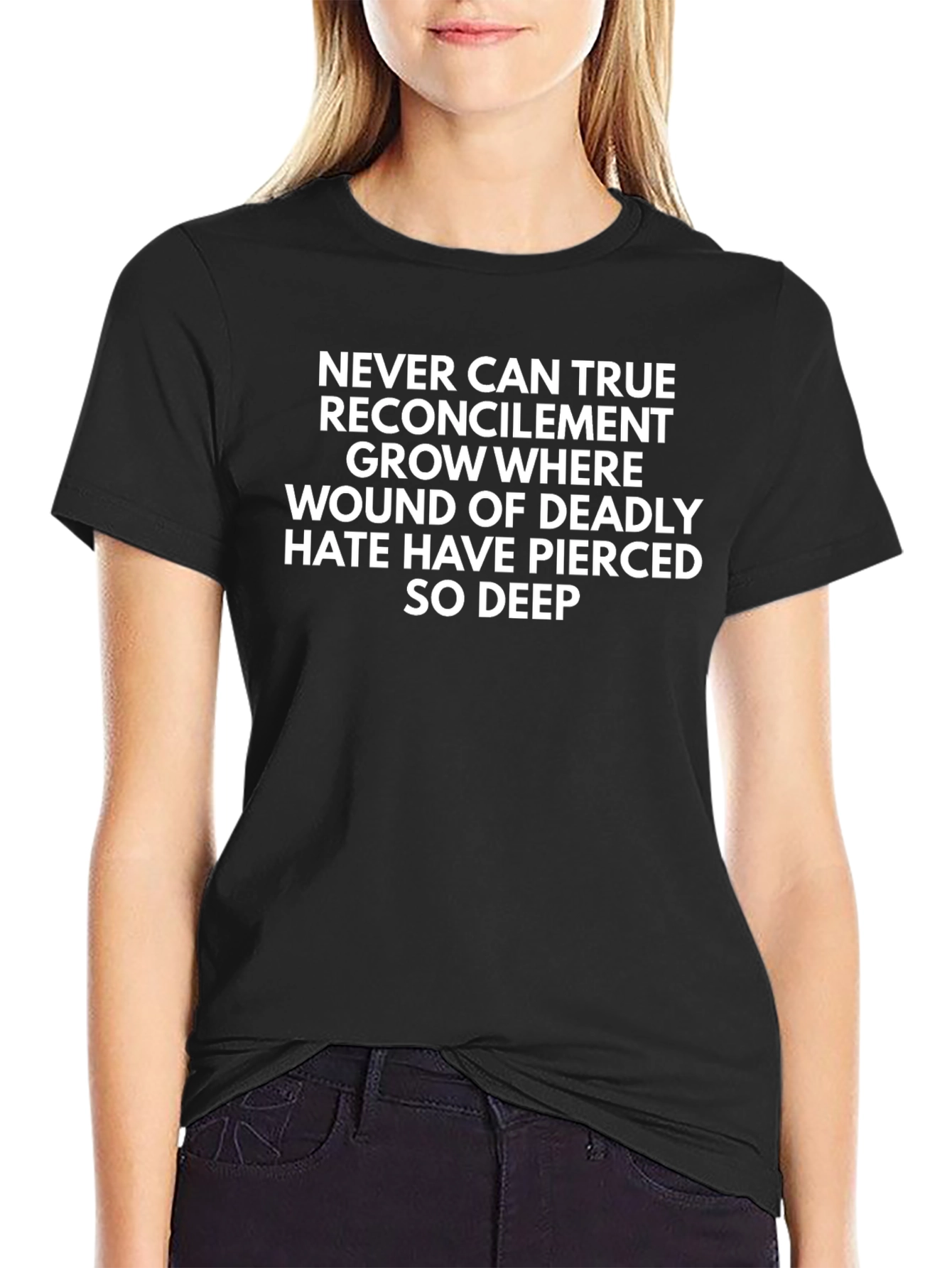Poetic Black T-Shirt: Never Can True Reconcilement