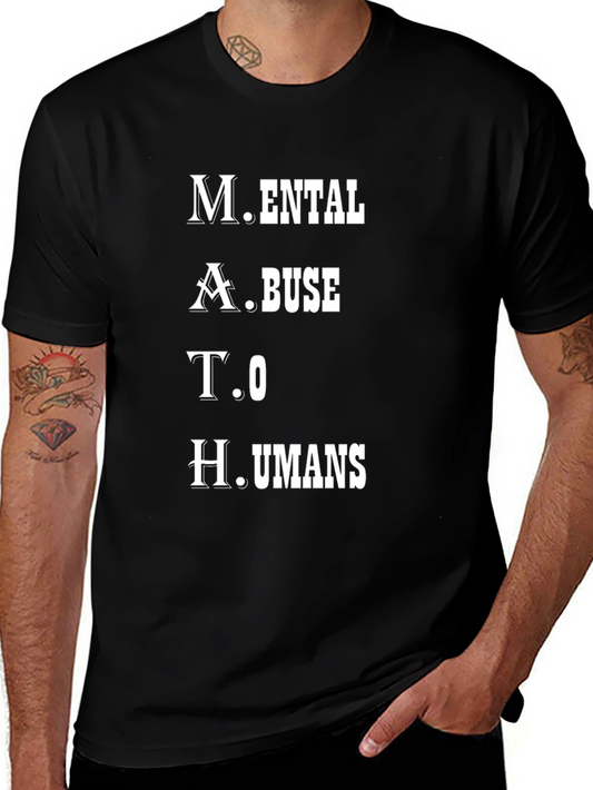 Mental Math Abuse to Humans Graphic T-Shirt
