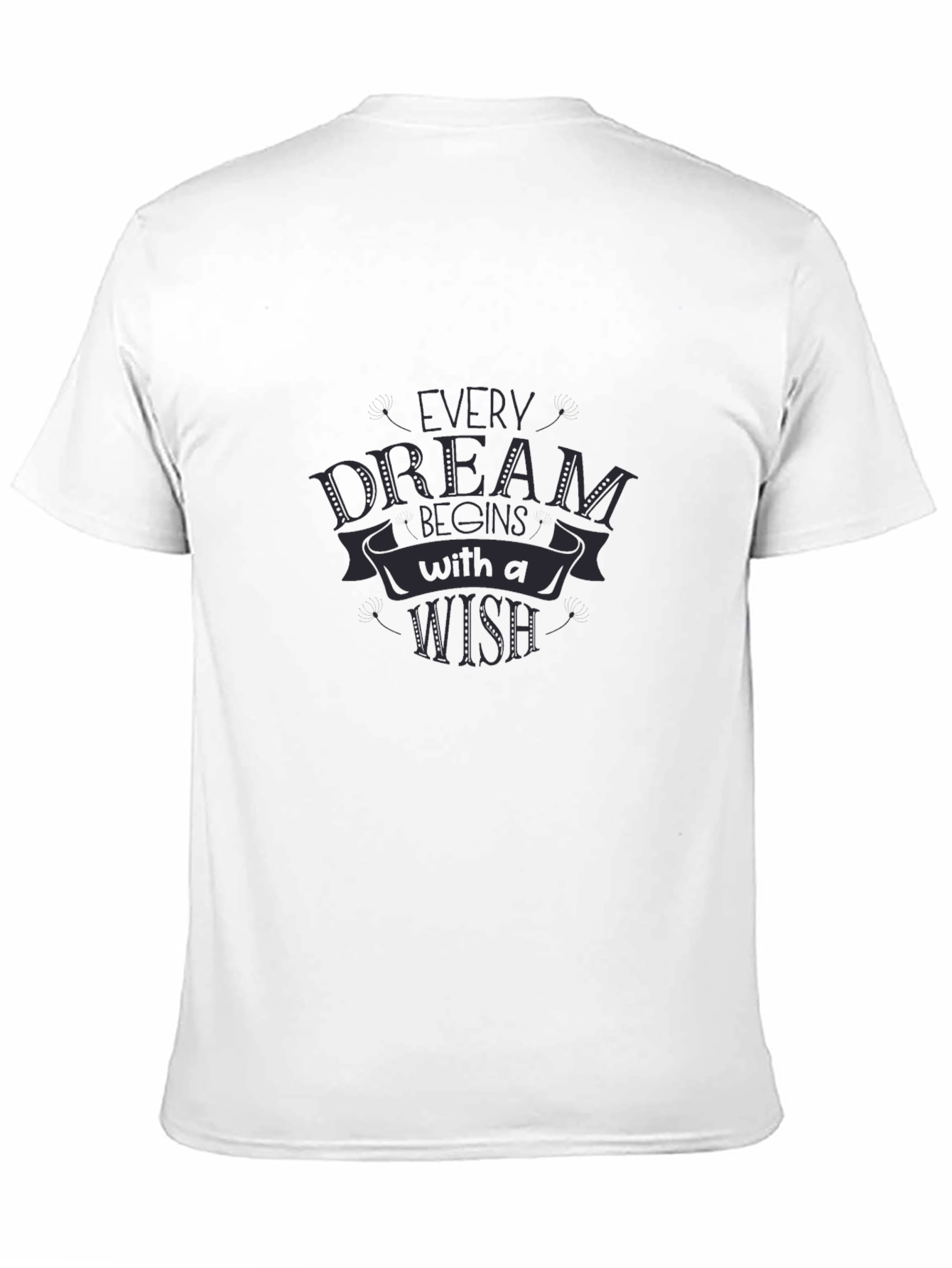 Every Dream Begins With a Wish - Black T-Shirt
