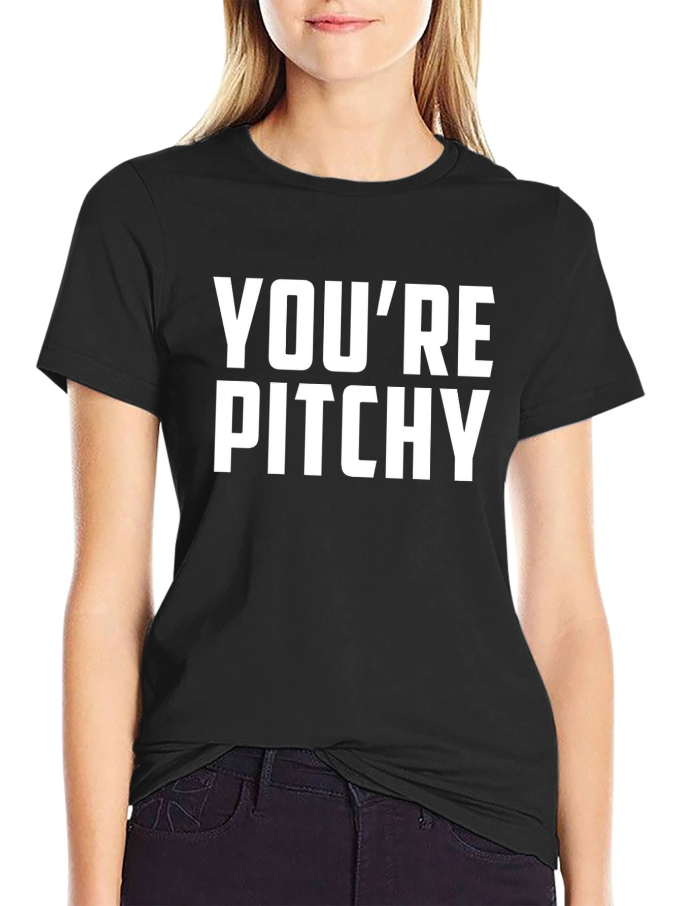 Youre Pitchy T-Shirt - Funny Music Pun Tee
