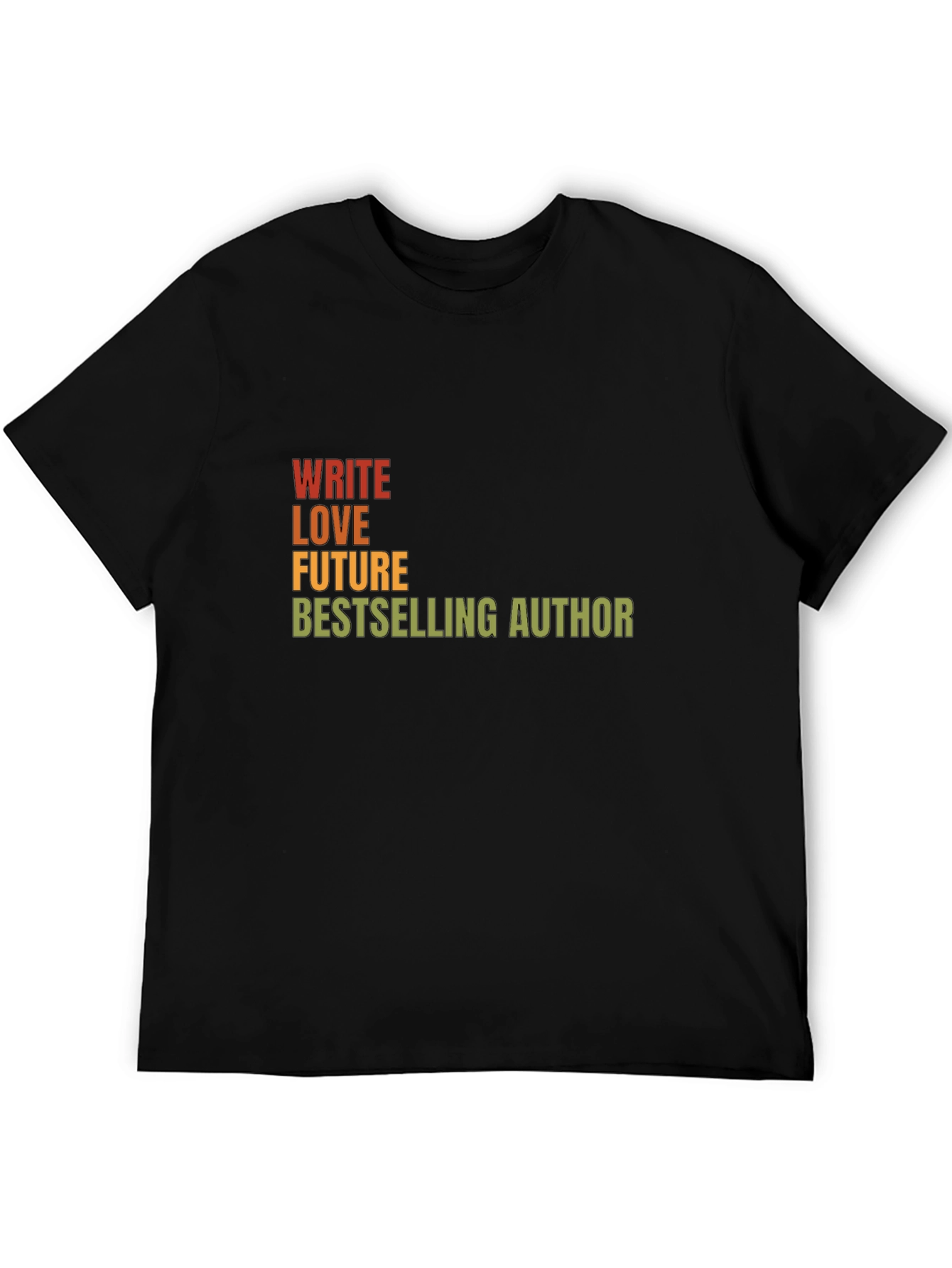 Write Love Future Bestselling Author T-Shirt