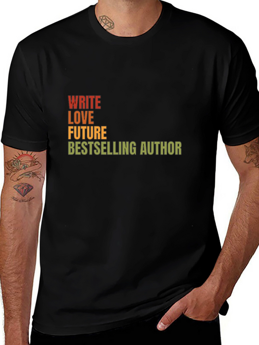 Write Love Future Bestselling Author T-Shirt