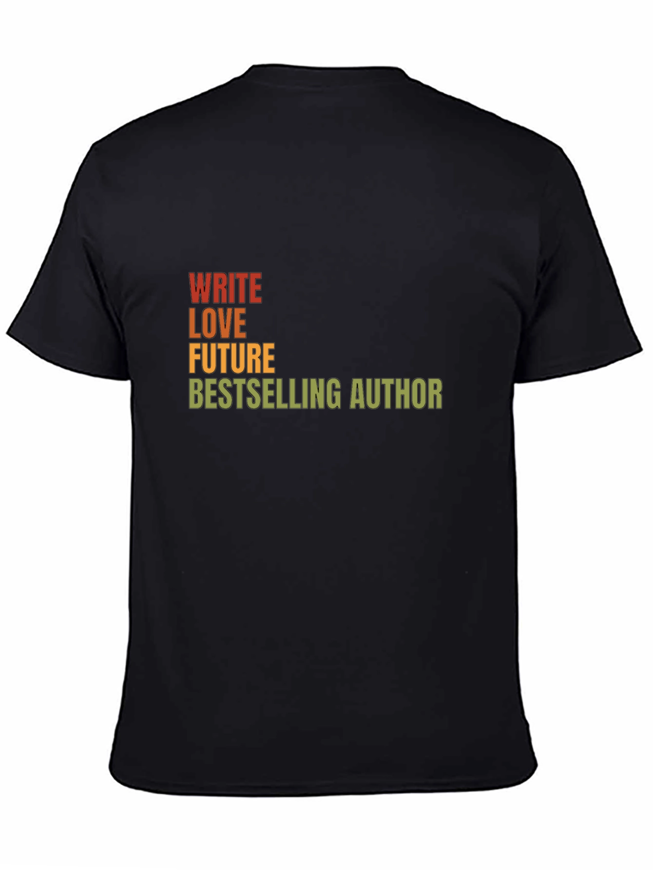 Write Love Future Bestselling Author T-Shirt