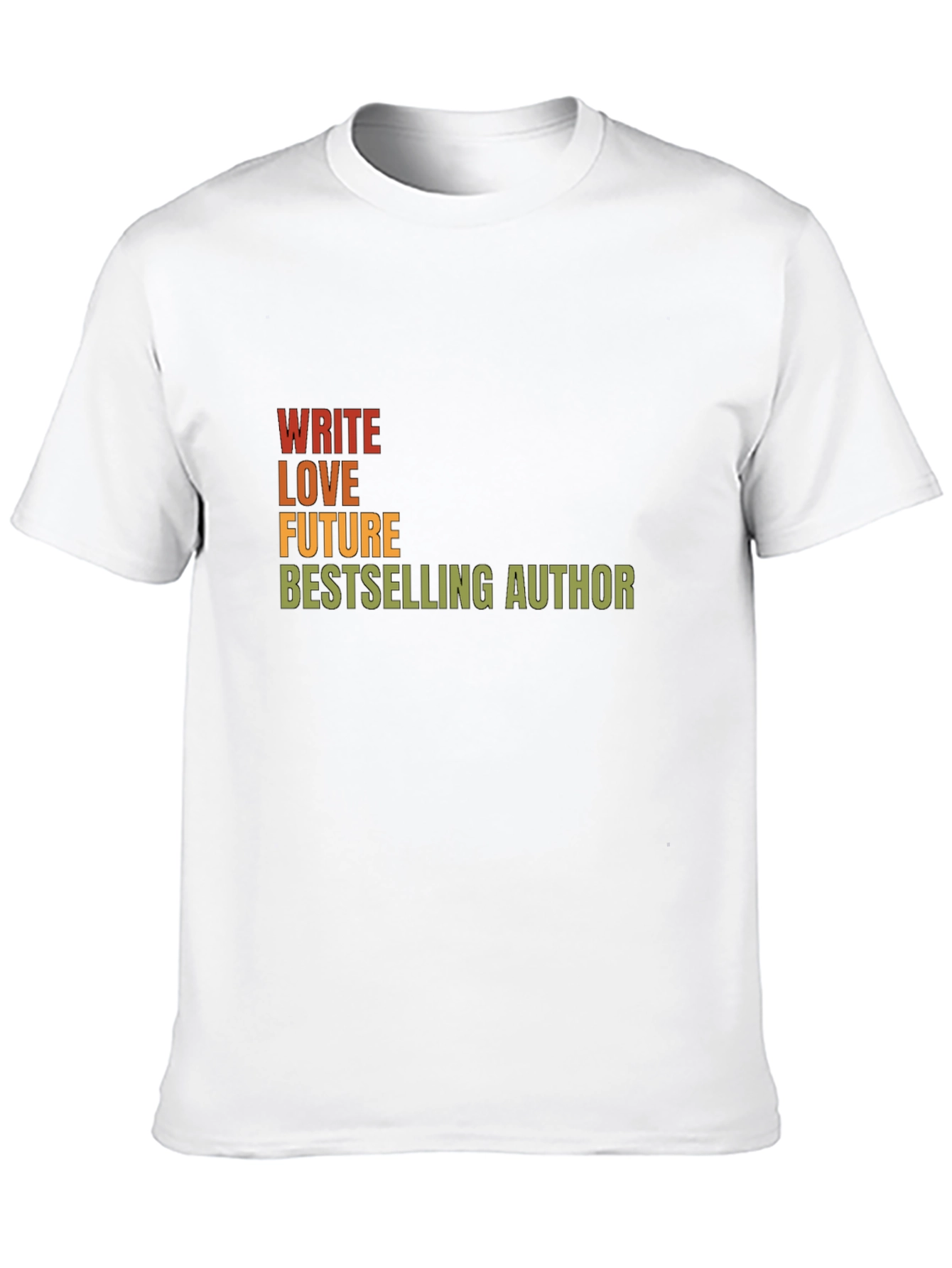 Write Love Future Bestselling Author T-Shirt