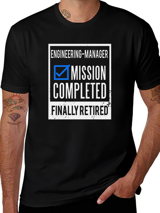 Engineering Manager Retired Mission Accomplished T-Shirt