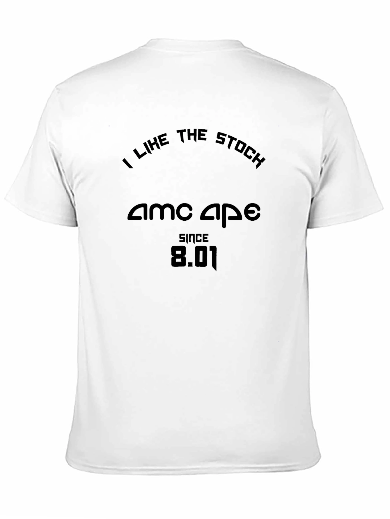 I Like The Stock AMC APE Since 8.01 T-Shirt
