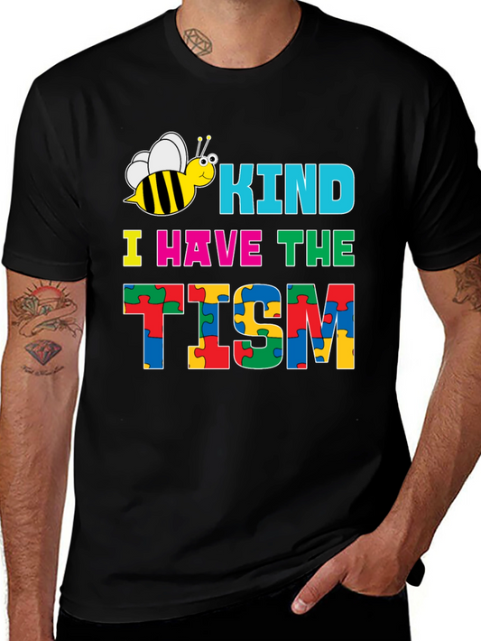 Kind I Have The Tism Autism Awareness T-Shirt