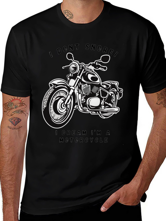 I Dont Snore I Dream Im A Motorcycle T-Shirt