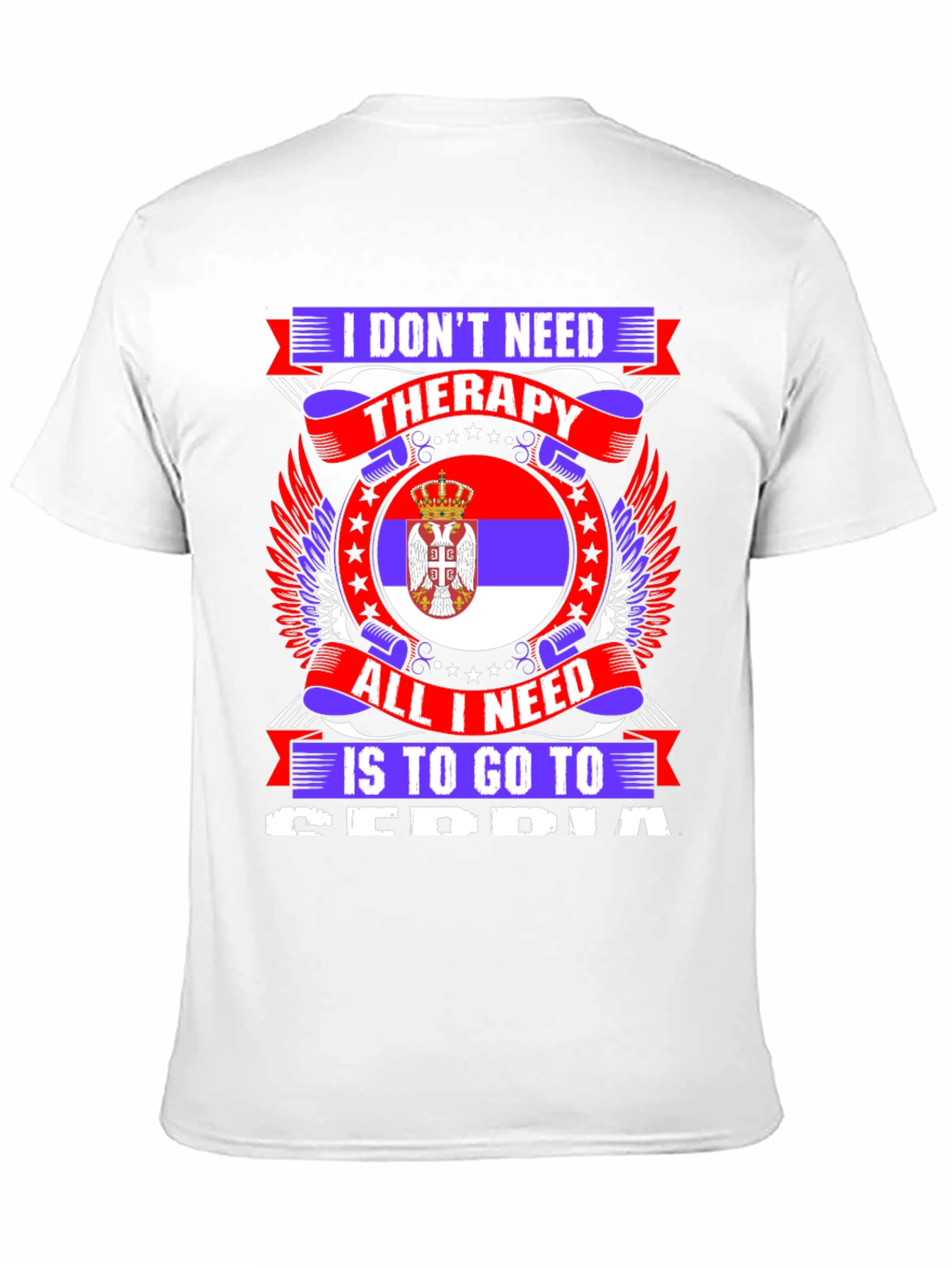 Serbia T-Shirt: I Dont Need Therapy