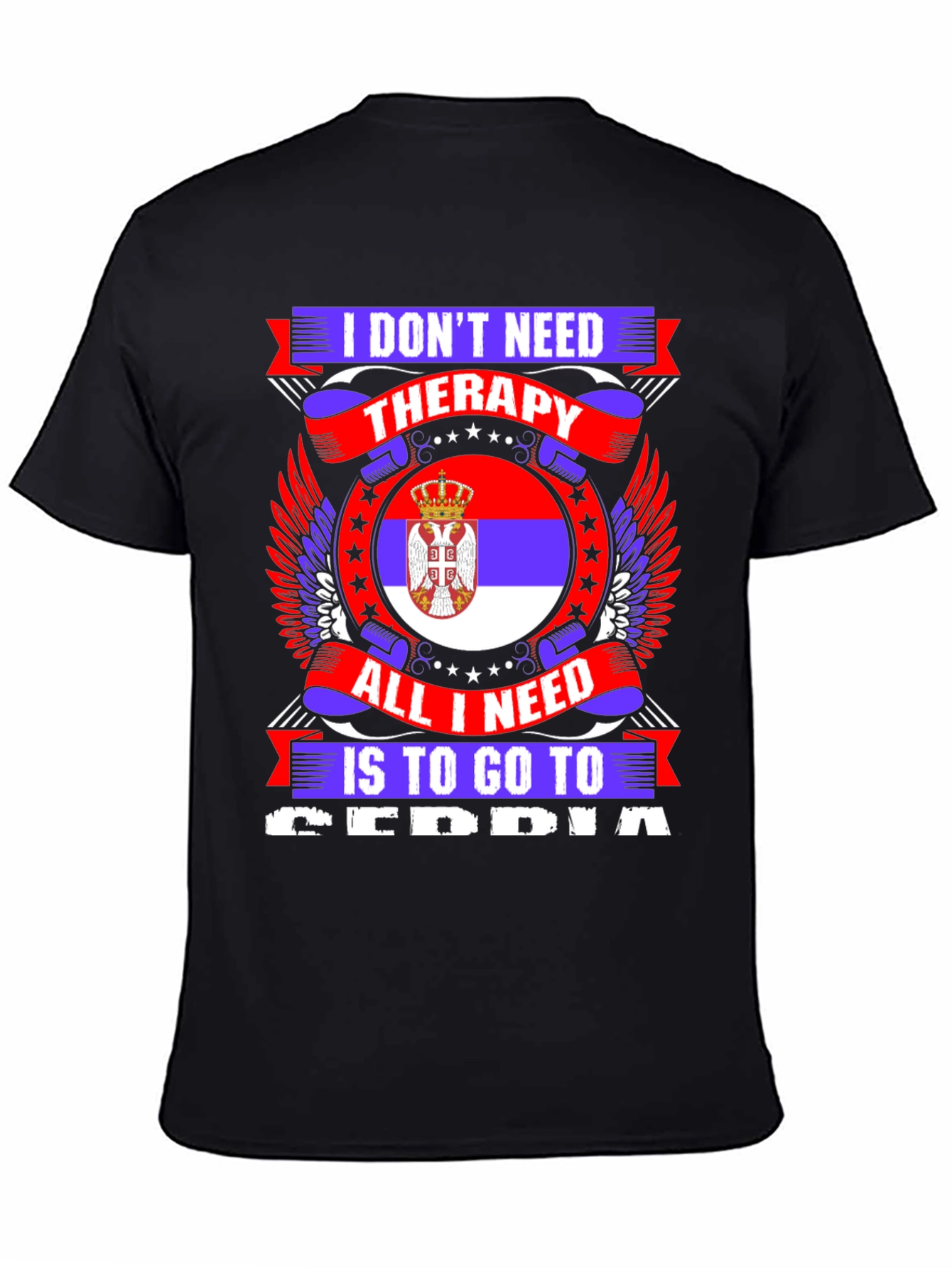Serbia T-Shirt: I Dont Need Therapy