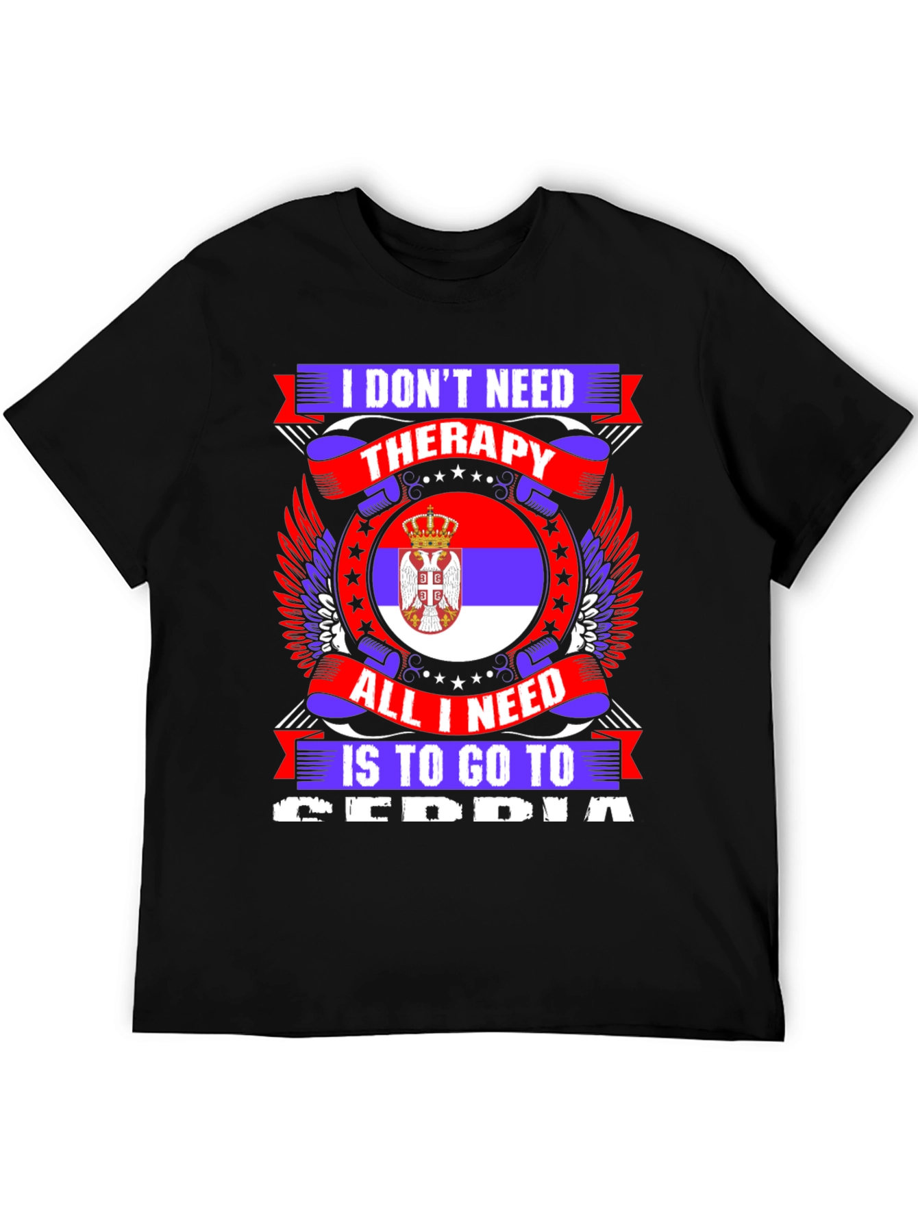 Serbia T-Shirt: I Dont Need Therapy