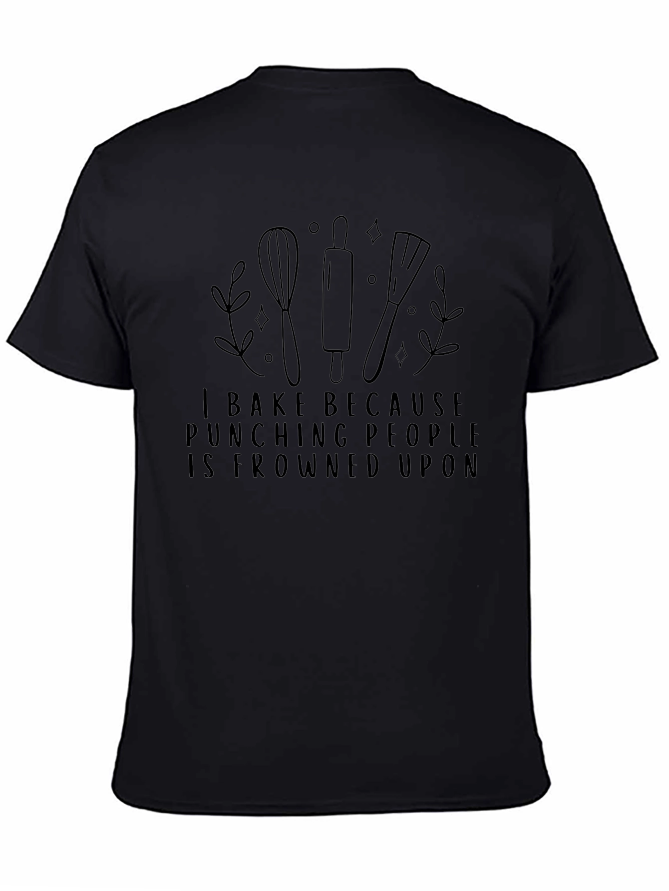 I Bake Because Punching People Is Frowned Upon T-Shirt