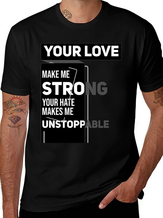Your Love Makes Me Strong T-Shirt - Black Graphic Tee