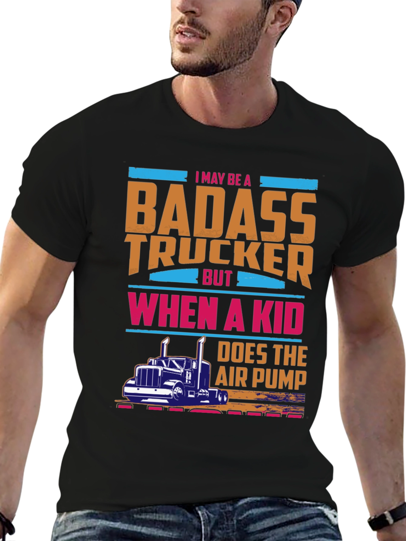 Badass Trucker T-Shirt - Funny Gift for Dad