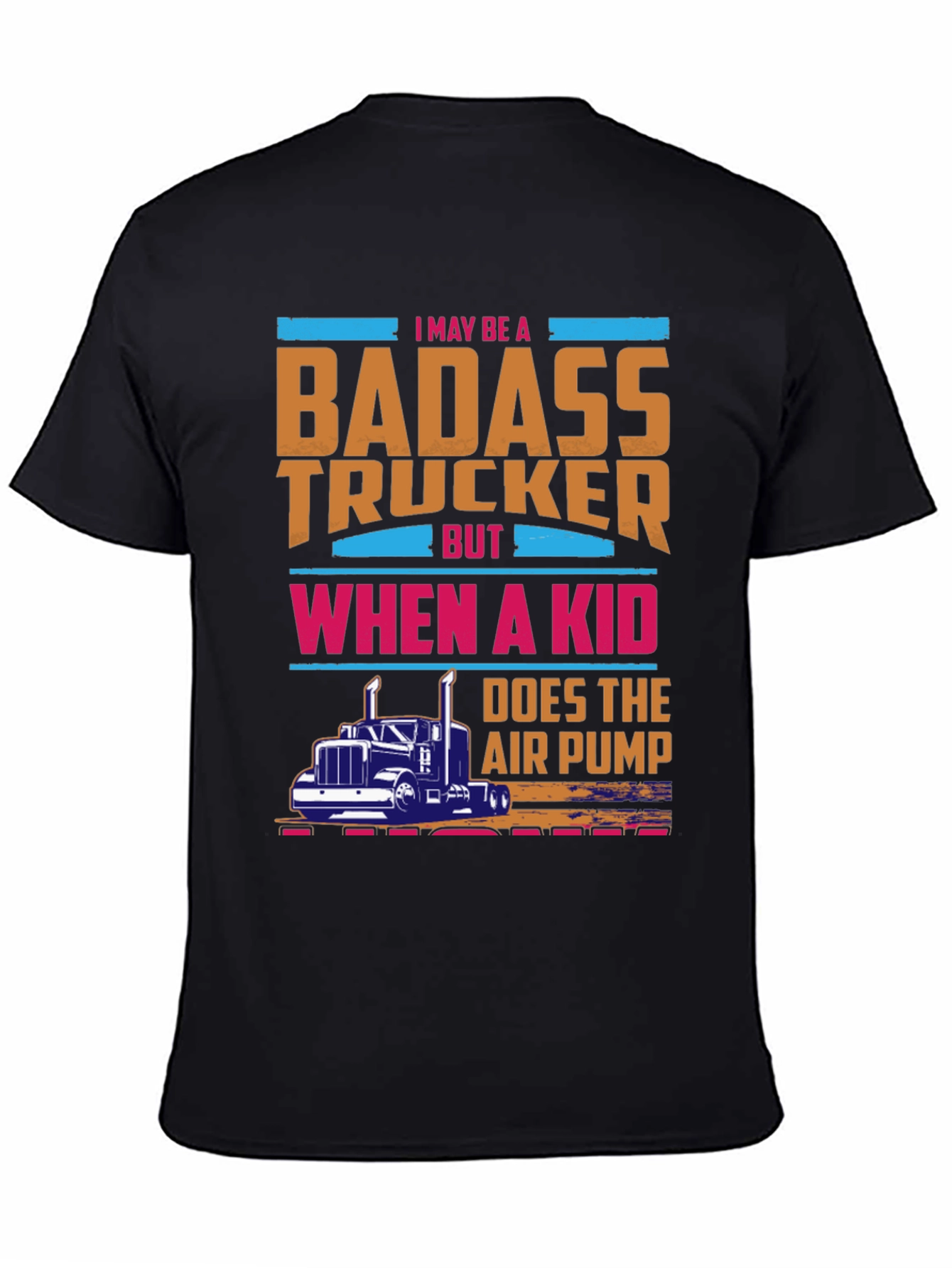 Badass Trucker T-Shirt - Funny Gift for Dad