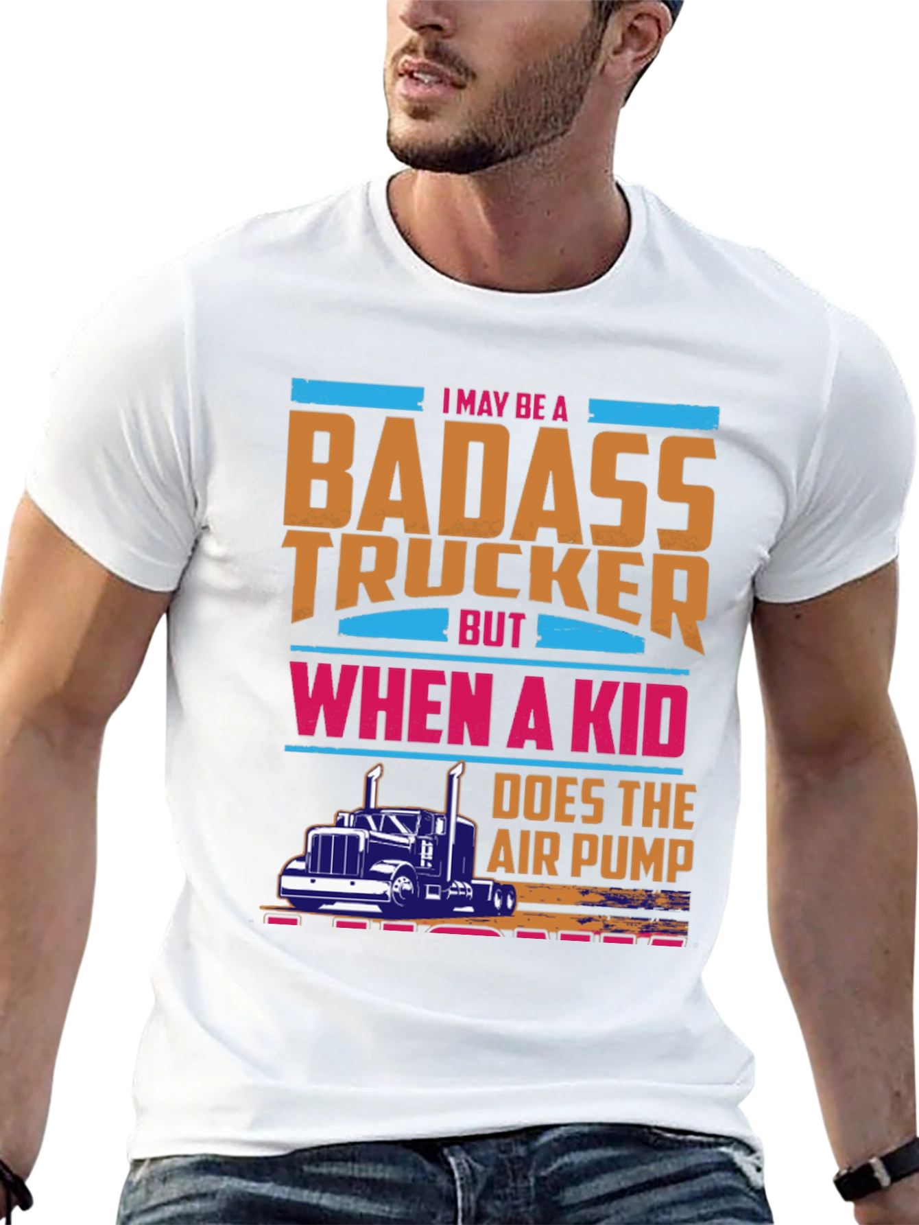 Badass Trucker T-Shirt - Funny Gift for Dad