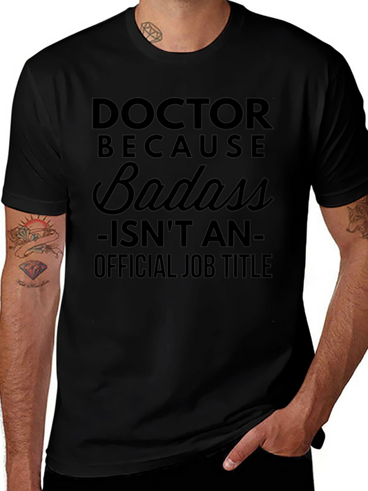 Doctor Because Badass - Mens Black Graphic T-Shirt