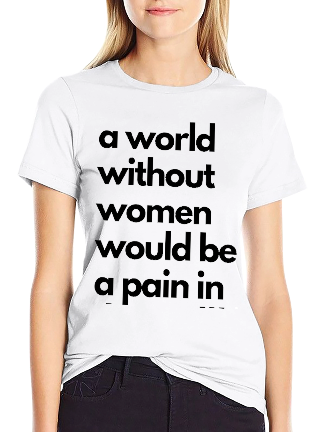 A World Without Women Funny Slogan T-Shirt