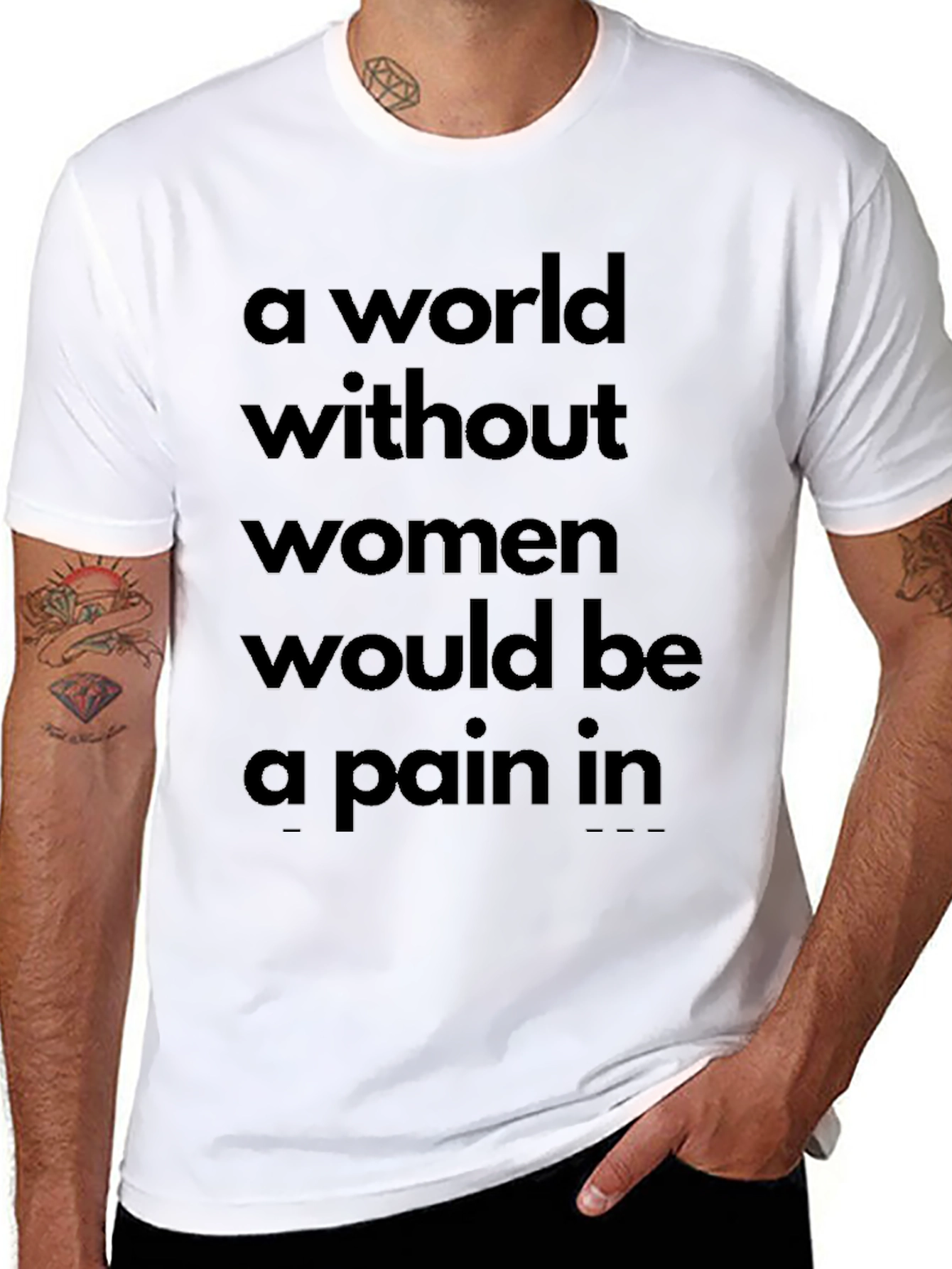 A World Without Women Funny Slogan T-Shirt