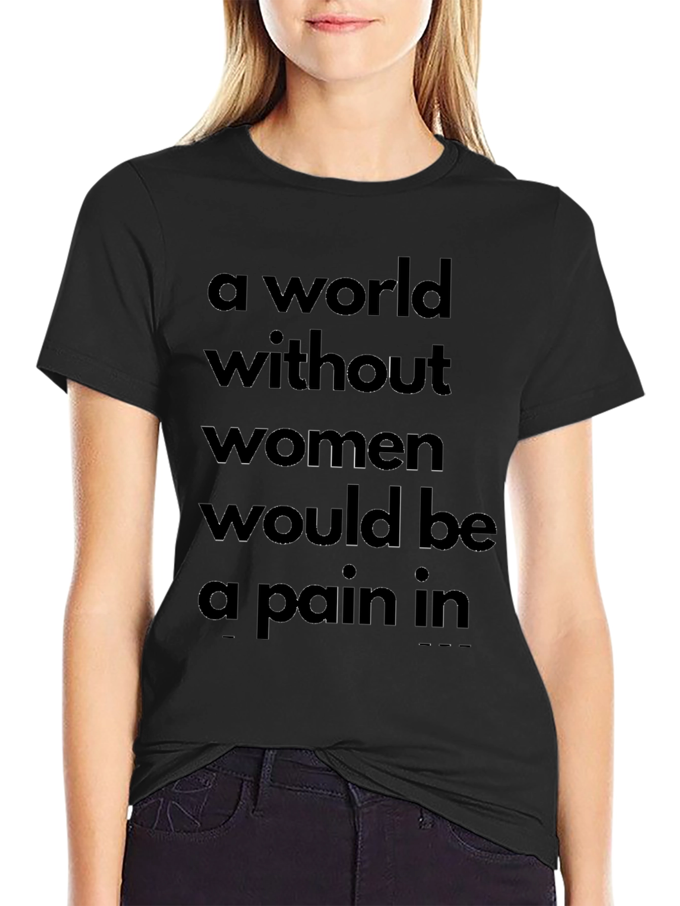 A World Without Women Funny Slogan T-Shirt