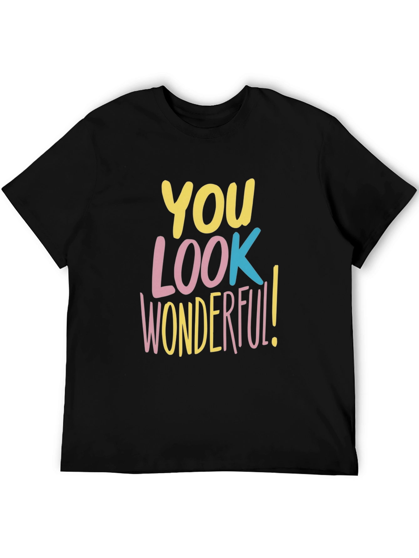 You Look Wonderful T-Shirt - Trendy Graphic Tee