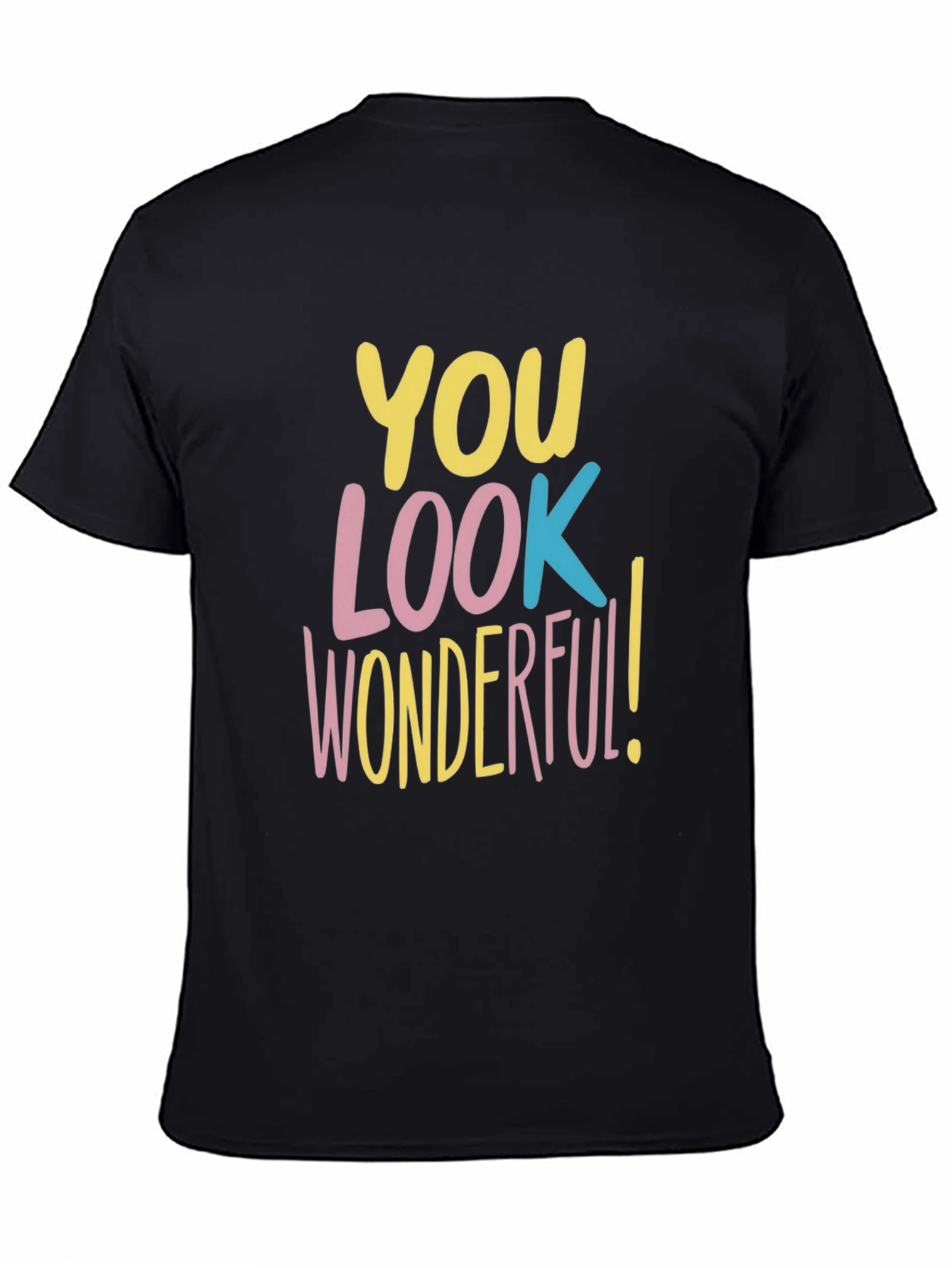 You Look Wonderful T-Shirt - Trendy Graphic Tee