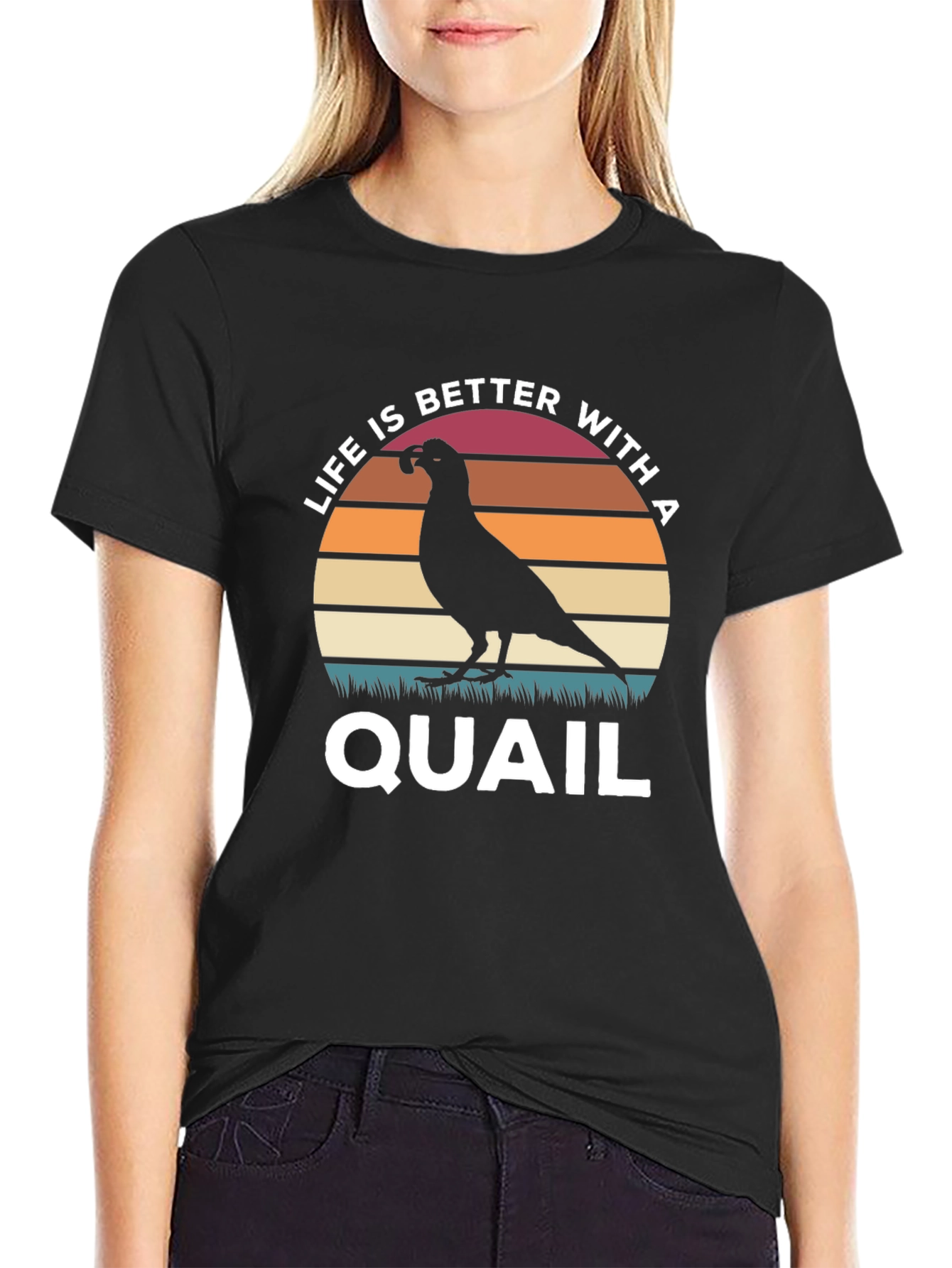 Life is Better With a Quail T-Shirt