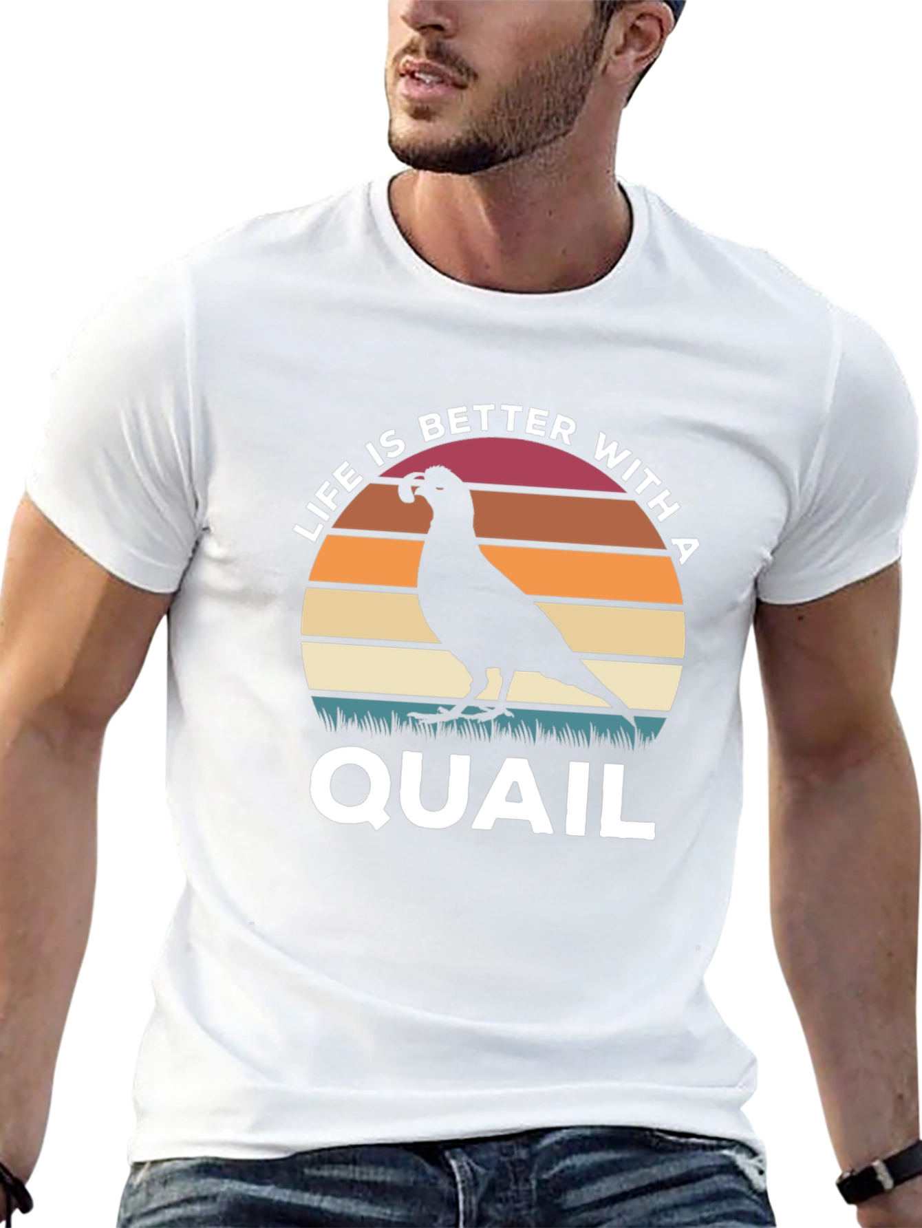 Life is Better With a Quail T-Shirt