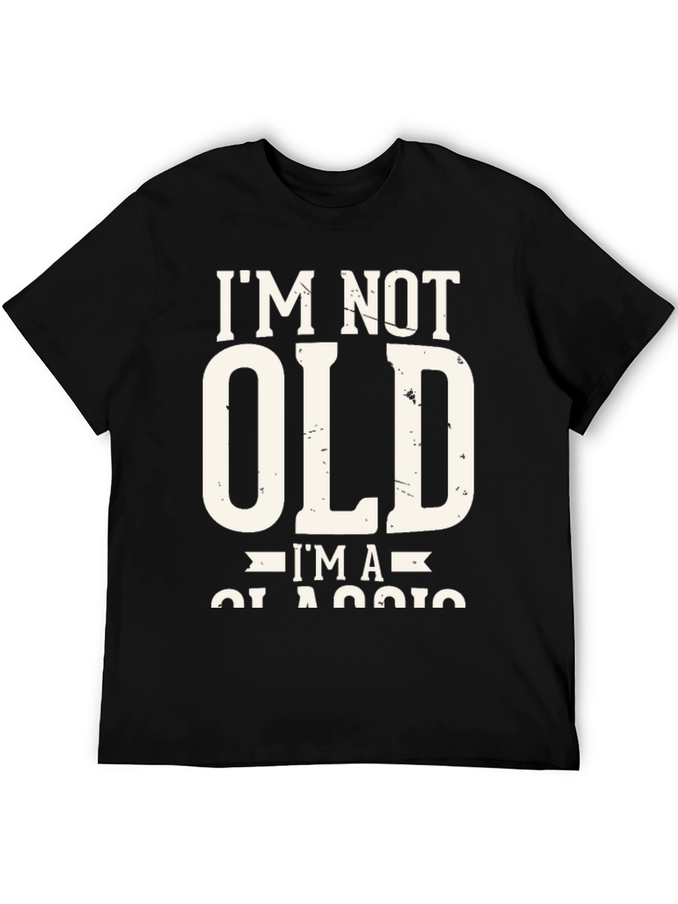 Im Not Old Im A Classic T-Shirt