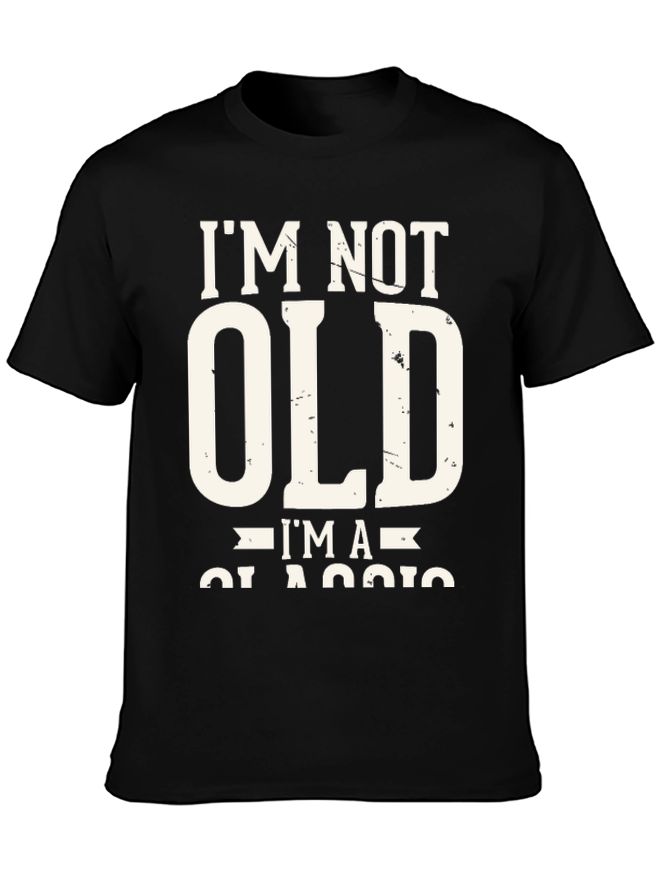 Im Not Old Im A Classic T-Shirt