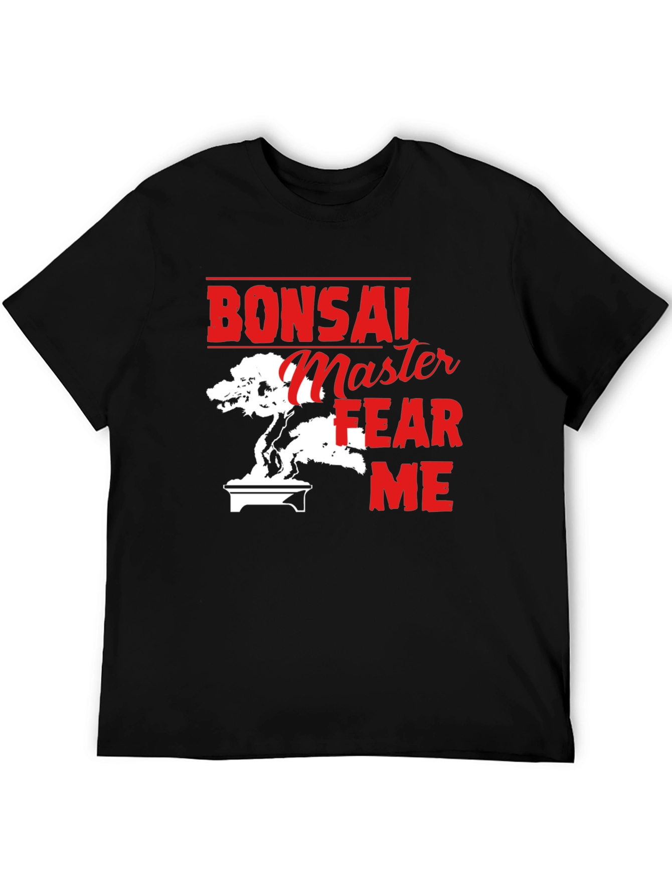 Bonsai Master T-Shirt - Fear Me Design