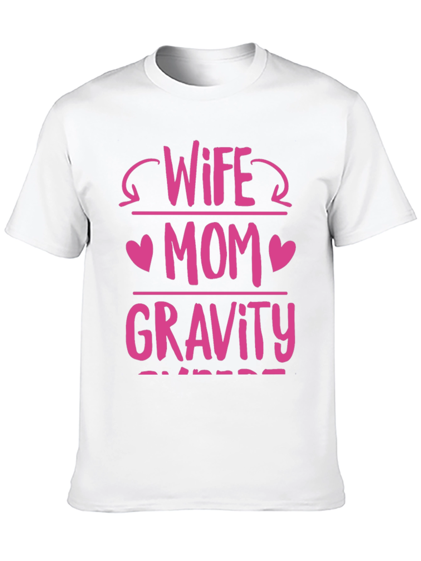 Wife Mom Gravity T-Shirt
