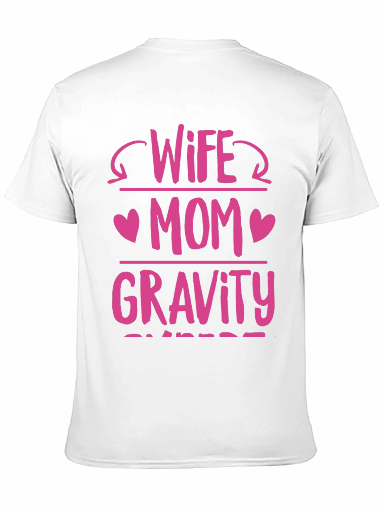 Wife Mom Gravity T-Shirt