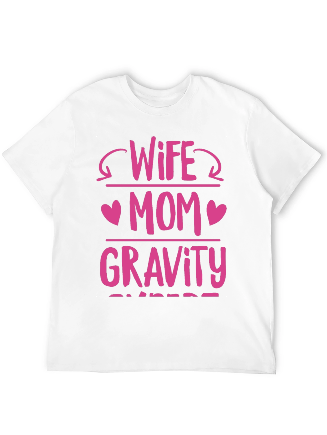 Wife Mom Gravity T-Shirt