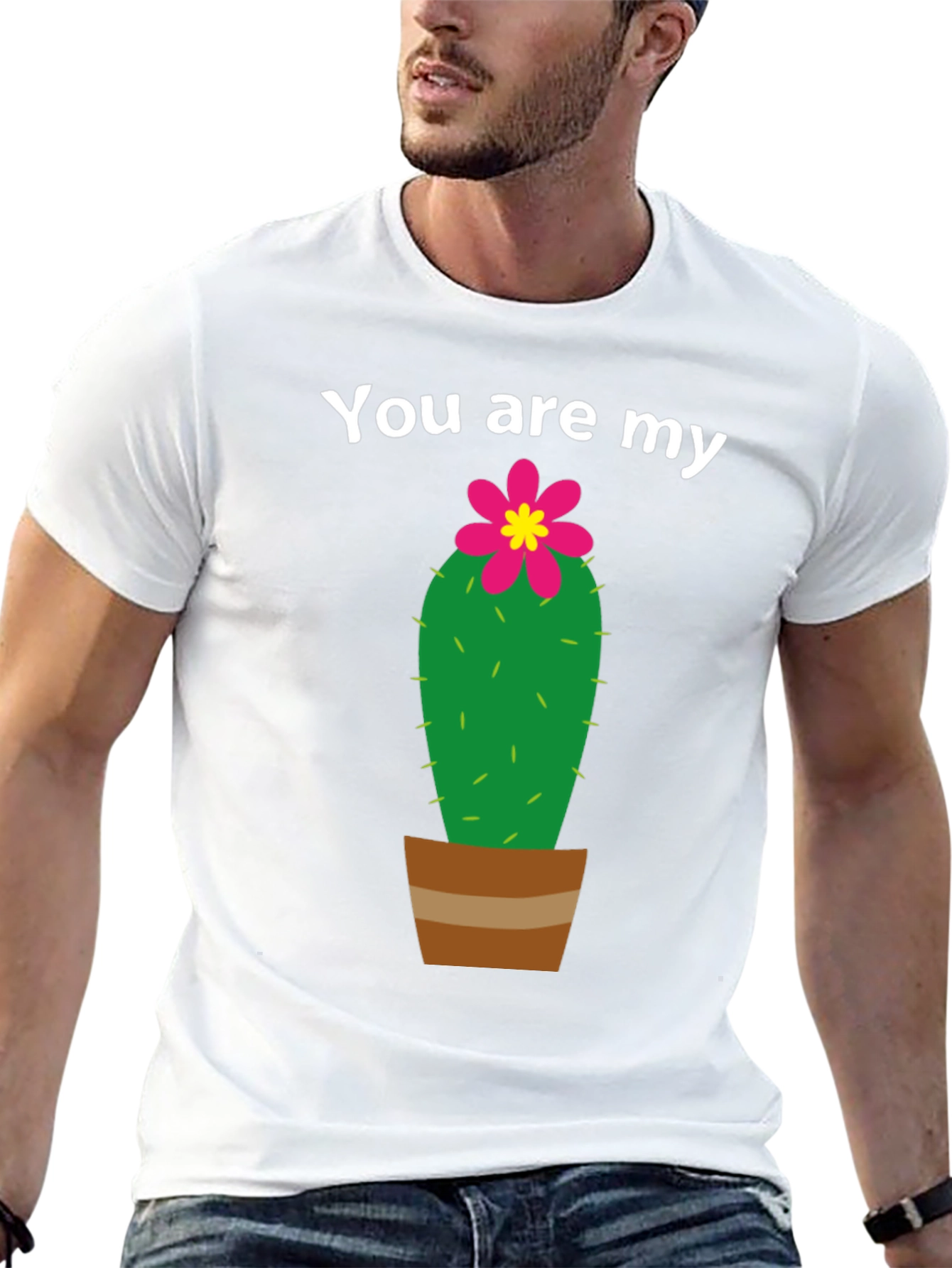 You are My Cactus T-Shirt