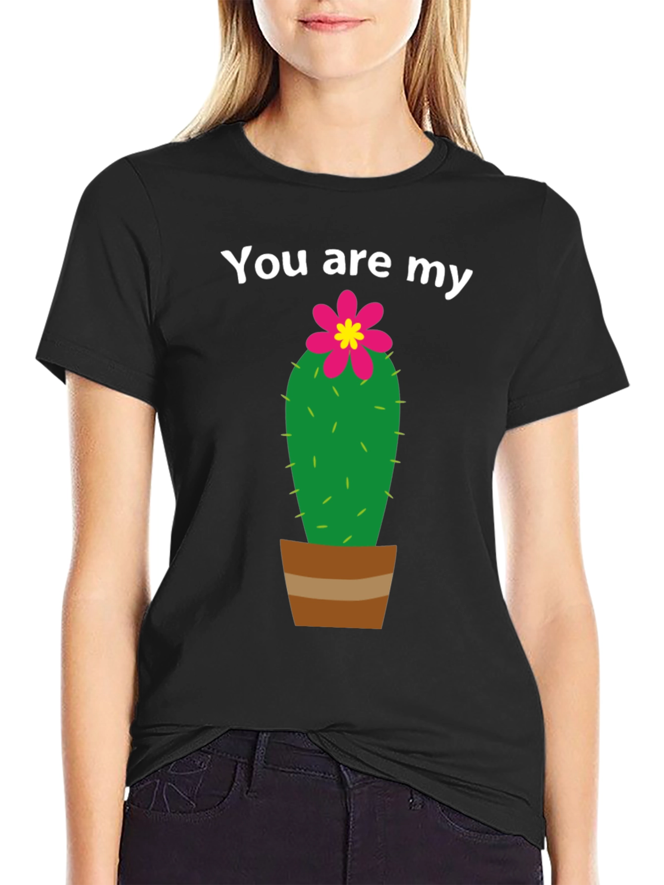 You are My Cactus T-Shirt