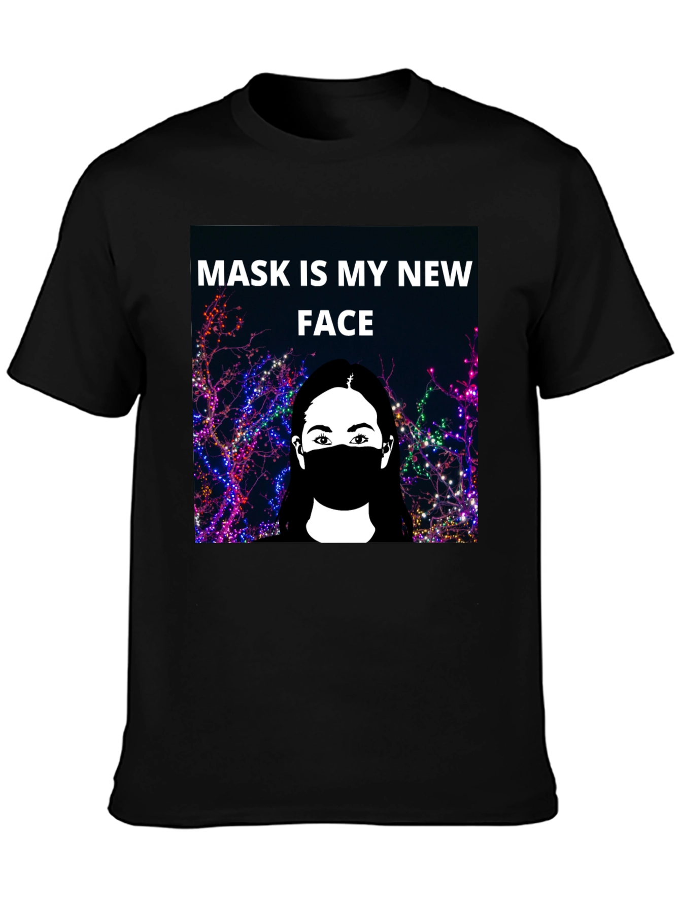 Mask Is My New Face Graphic T-Shirt