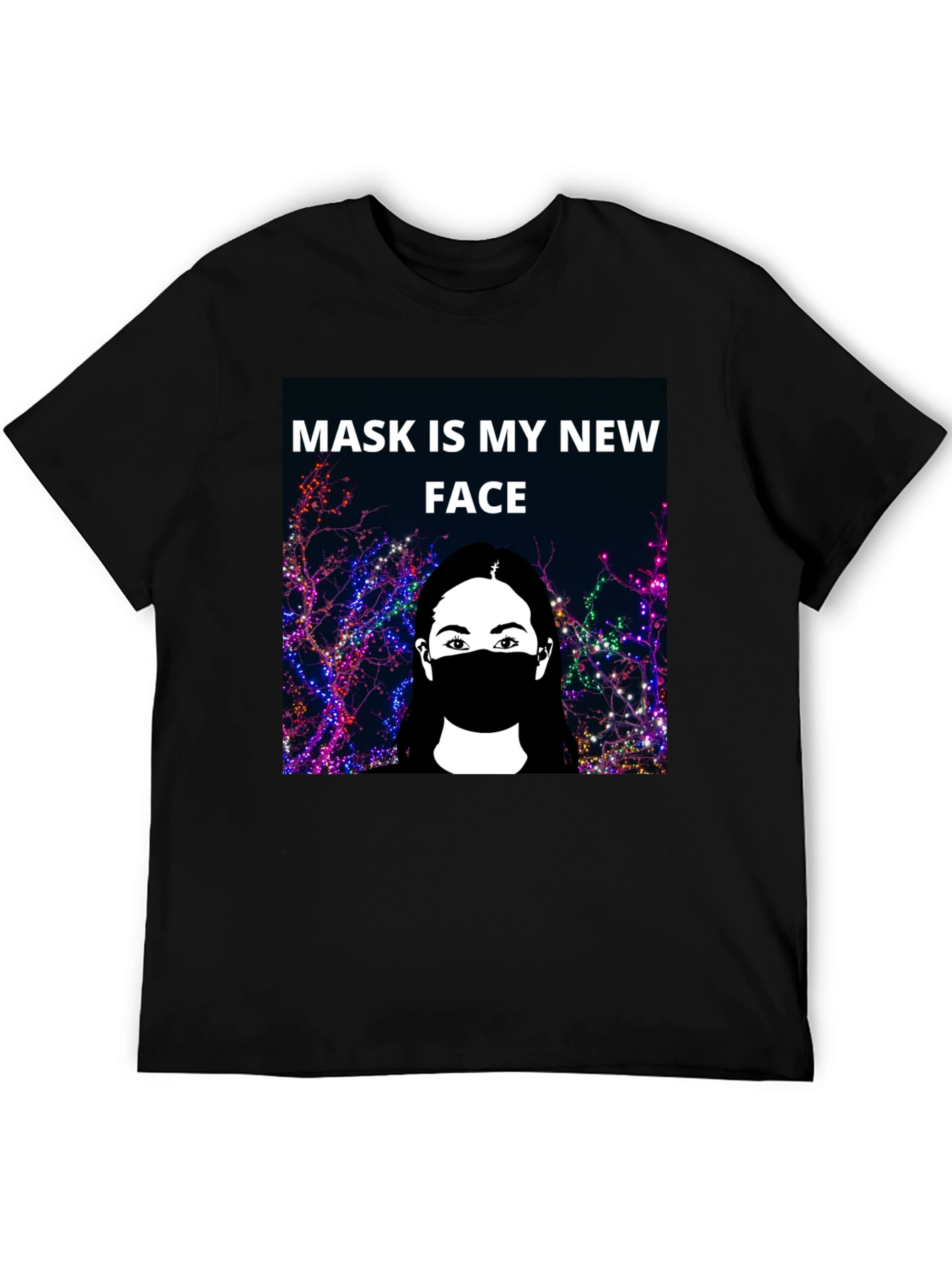 Mask Is My New Face Graphic T-Shirt