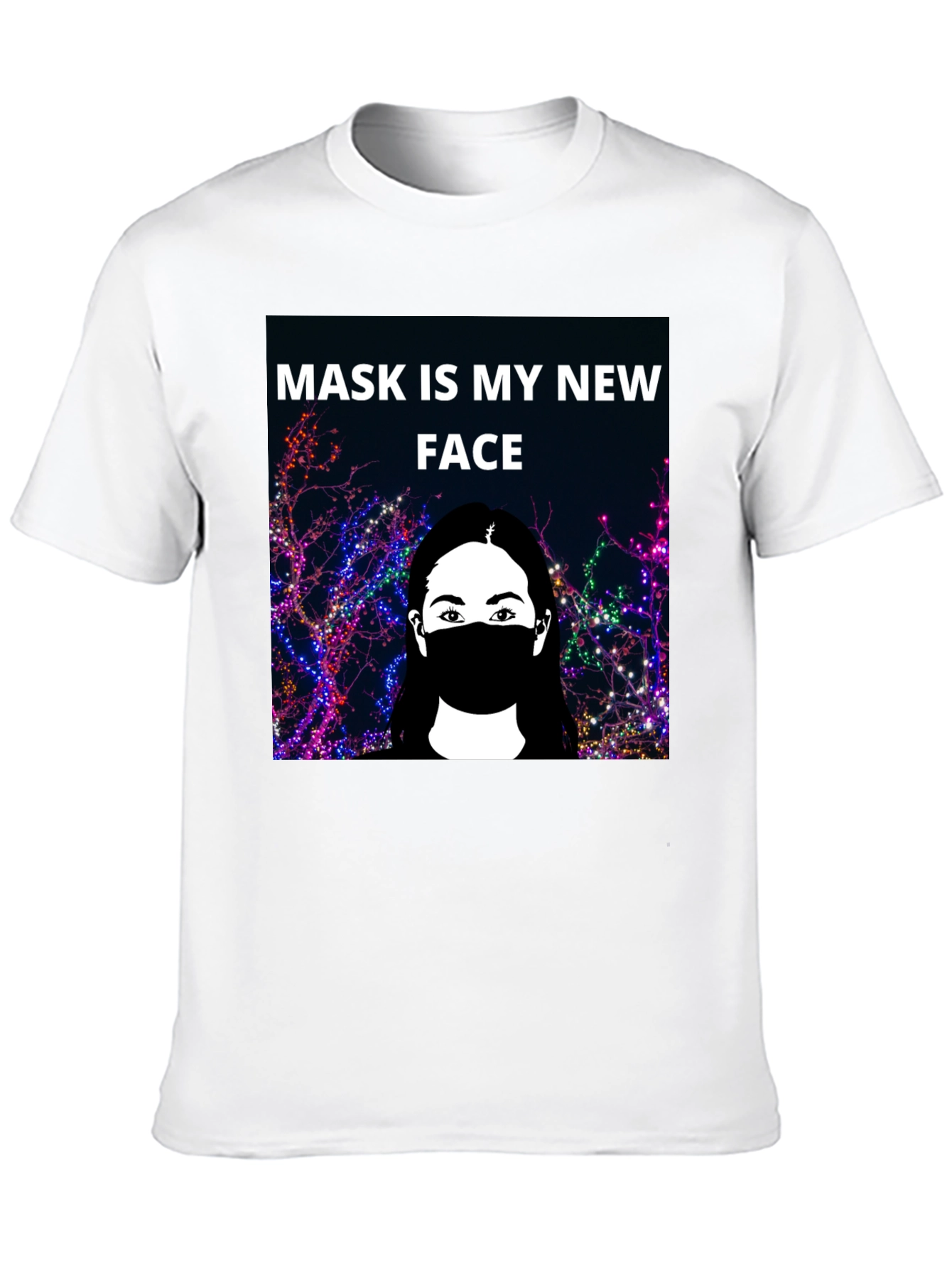 Mask Is My New Face Graphic T-Shirt
