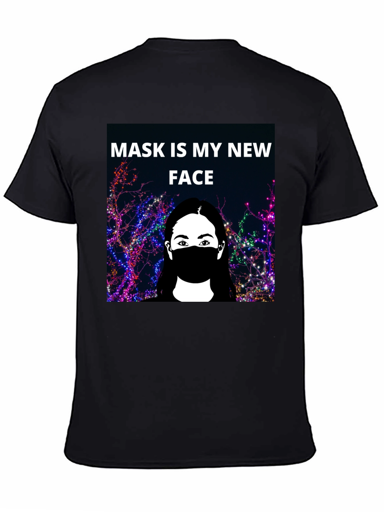 Mask Is My New Face Graphic T-Shirt