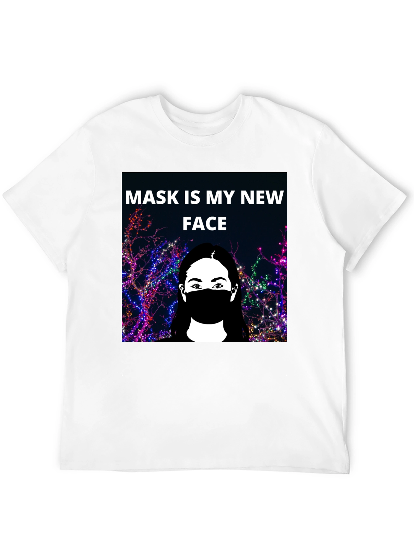 Mask Is My New Face Graphic T-Shirt