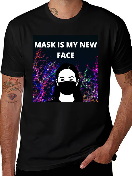 Mask Is My New Face Graphic T-Shirt