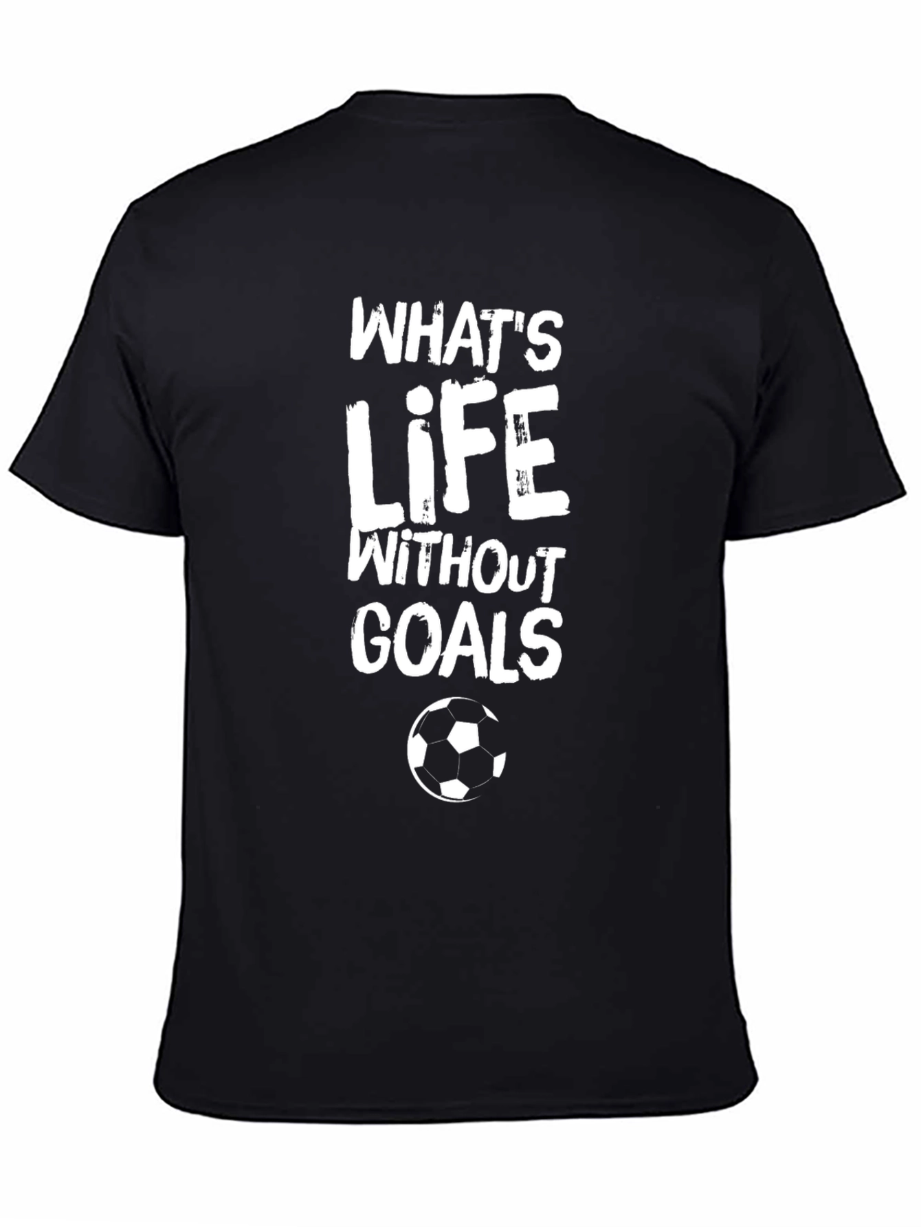 Whats Life Without Goals T-Shirt Soccer Ball Graphic Tee