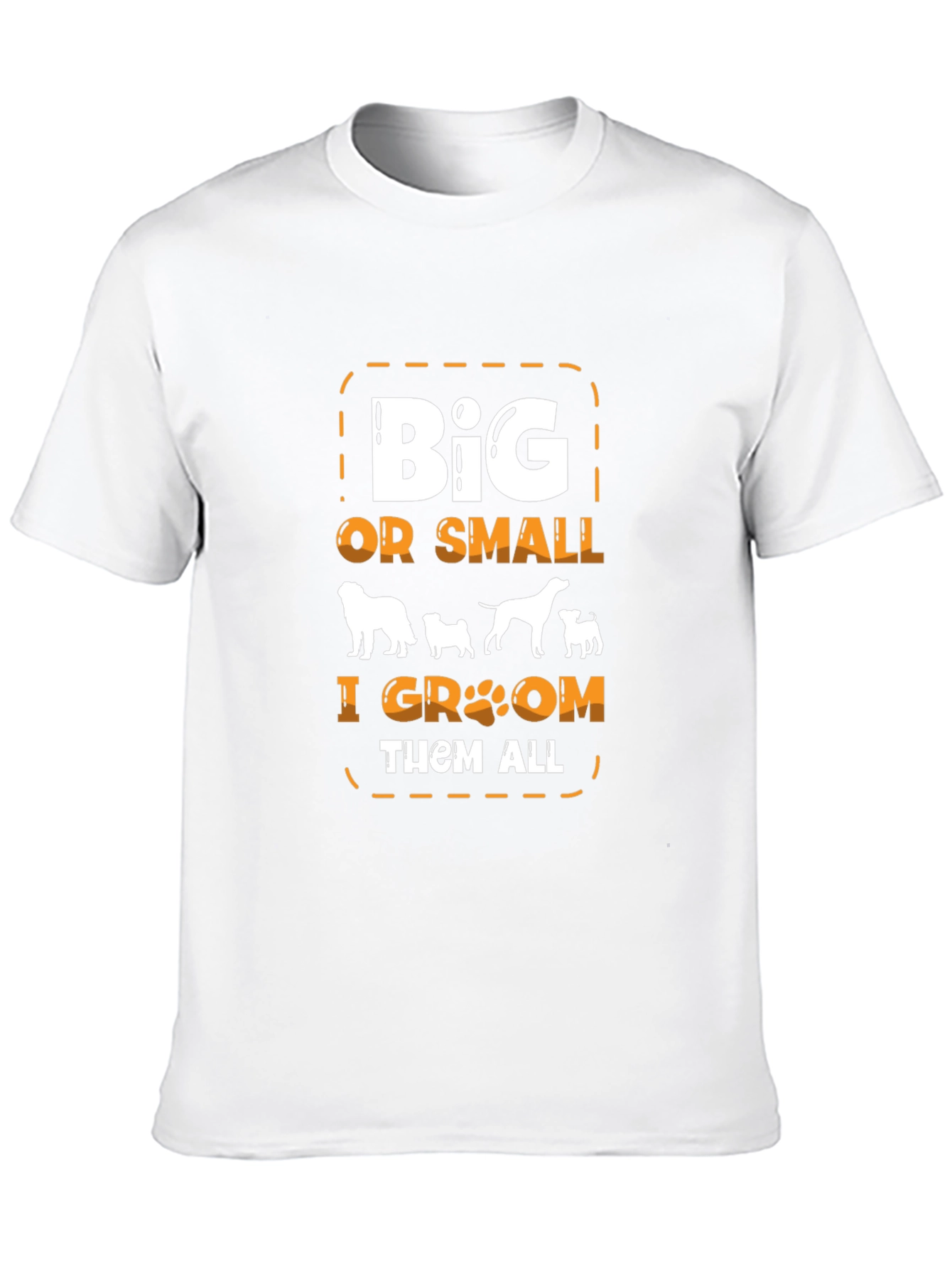 Big or Small Dog Groomer T-Shirt