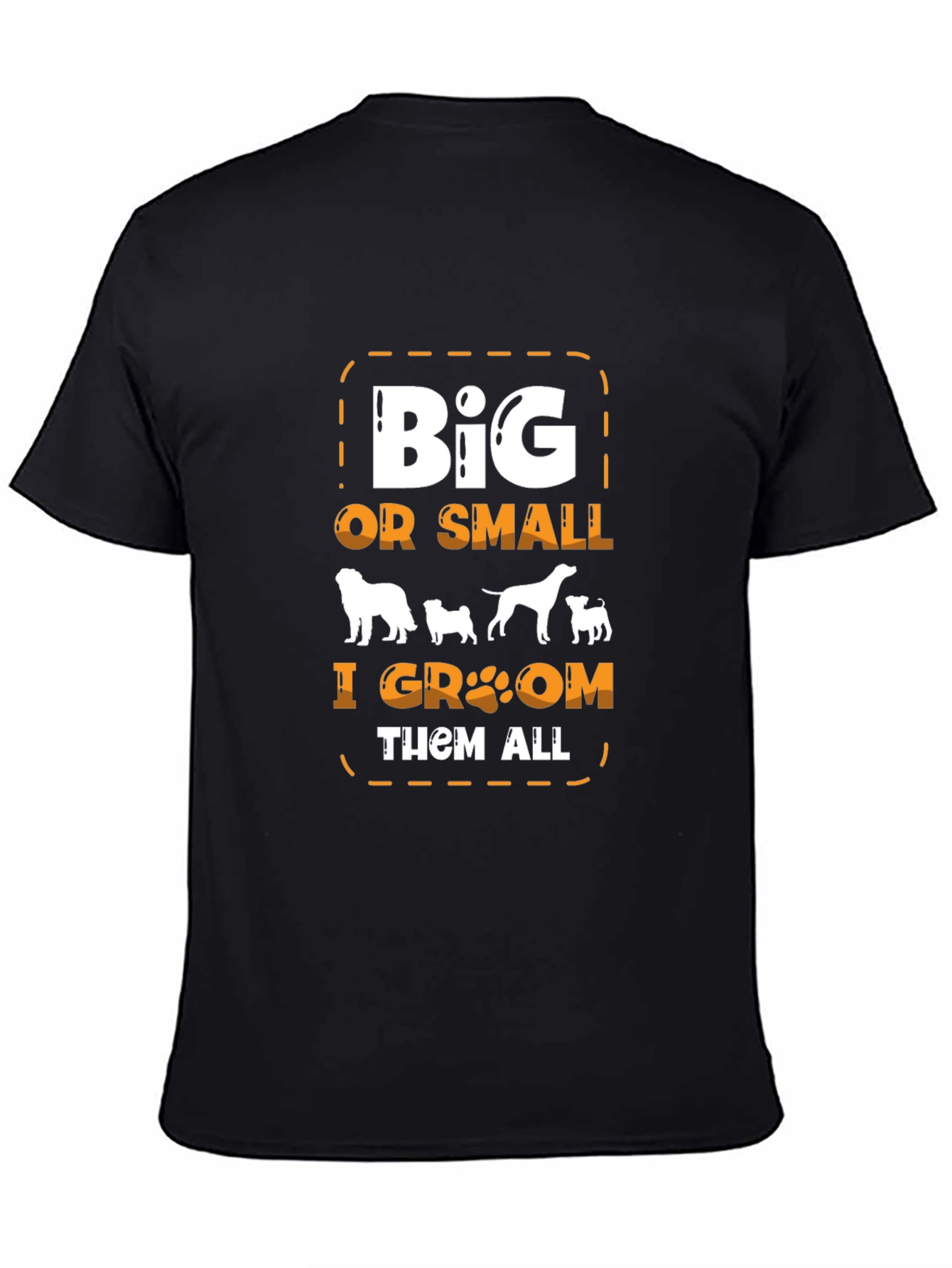 Big or Small Dog Groomer T-Shirt